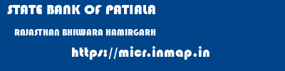STATE BANK OF PATIALA  RAJASTHAN BHILWARA HAMIRGARH   micr code